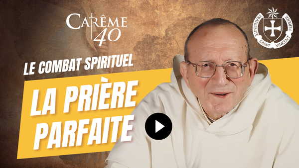 ⚔️ C40 J31 : La prière parfaite