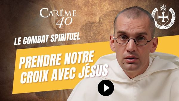 ⚔️ C40 J39 : Prendre notre croix avec Jésus