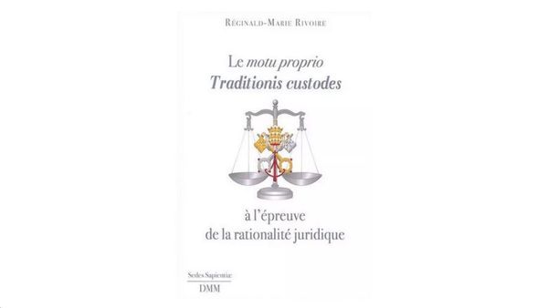 Le motu proprio Traditionis custodes à l'épreuve de la rationalité juridique