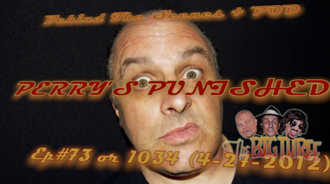 B3PM B.T.S. +Pod Perry Punished Ep#73or#1034