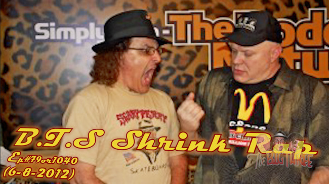 B3PM B.T.S.+Pod Shrink Rap Ep#79or#1040
