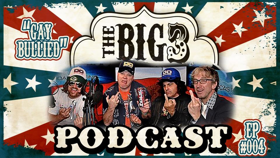 The Big 3 Podcast EP#004 "Gay Bullied" (11-5-2010)