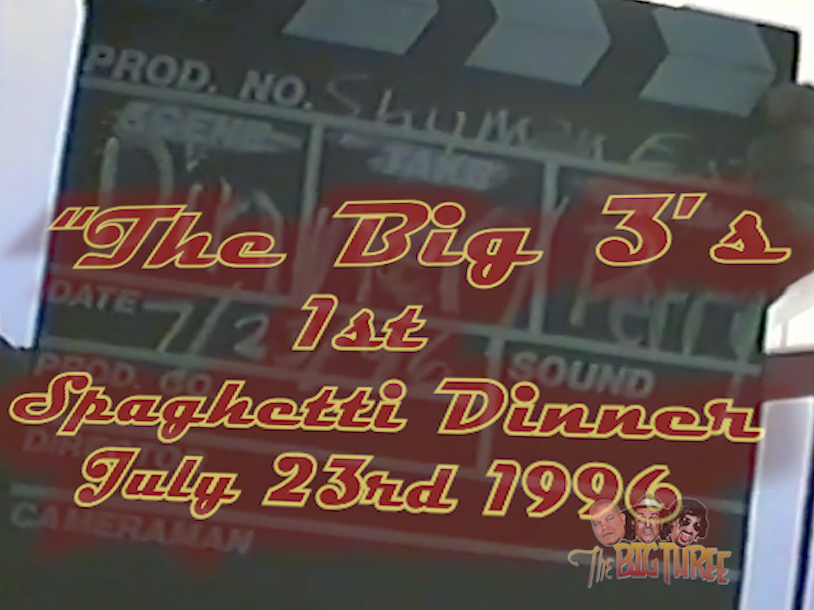 The Big 3's 1st Spaghetti Dinner (7-23-1996)