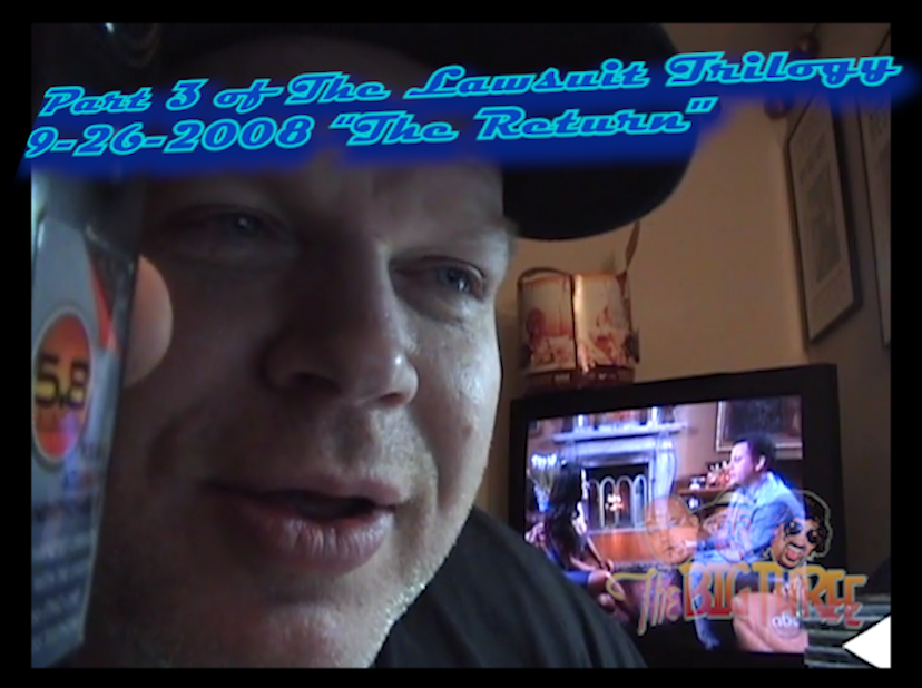 Lawsuit Trilogy Part 3 The Return 9-21-2008