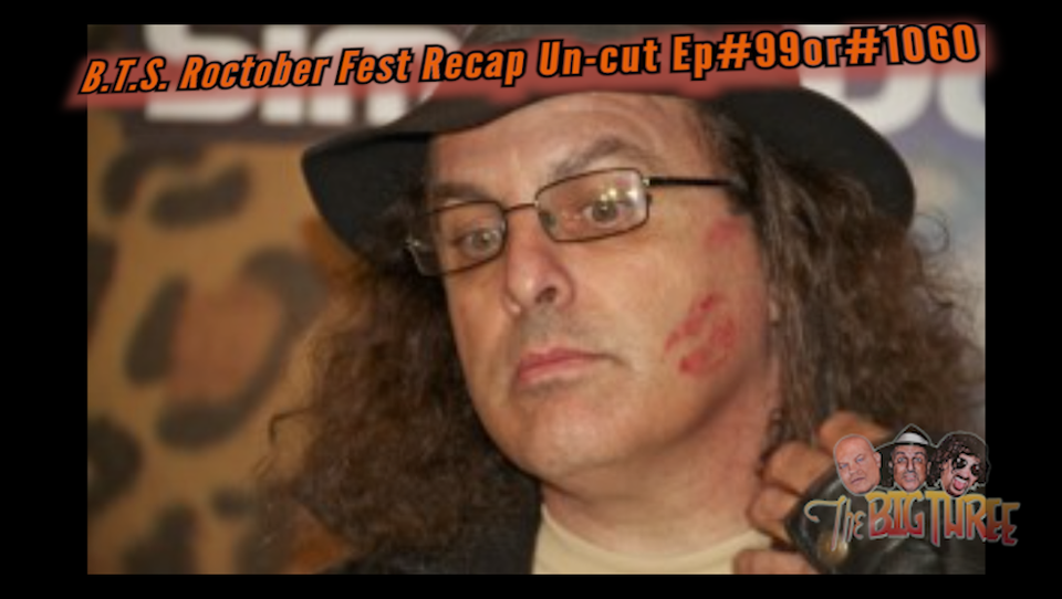 B.T.S. Un-cut Rocktoberfest Recap Ep#99or#1060