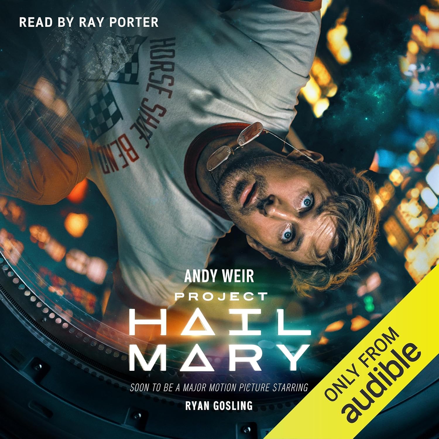 Audiobook cover for Andy Weir’s Project Hail Mary showing a lone astronaut inside a spacecraft; narrated by Ray Porter