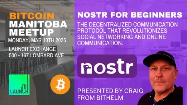 Bitcoin Manitoba March Meetup - Nostr for Beginners
