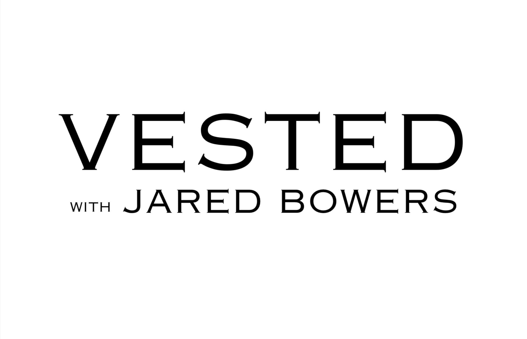 Vested with Jared Bowers