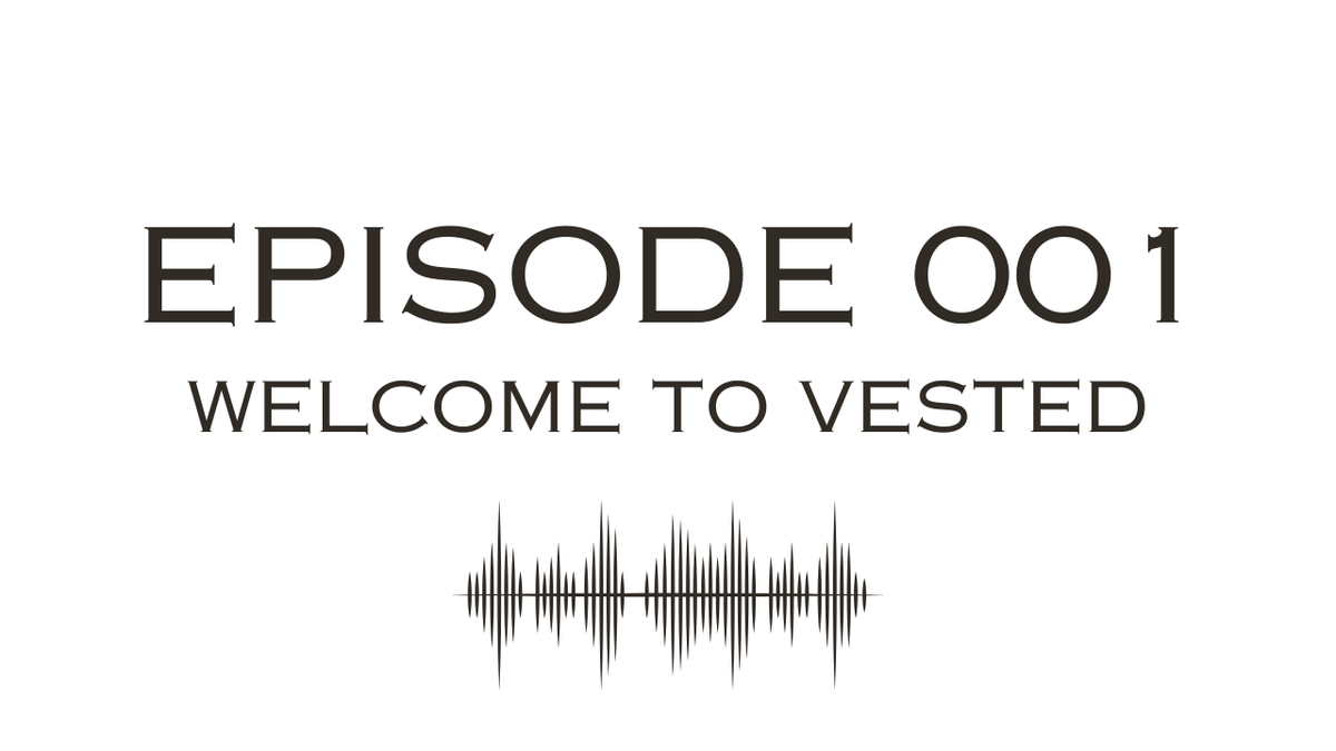 Welcome to Vested with Jared Bowers