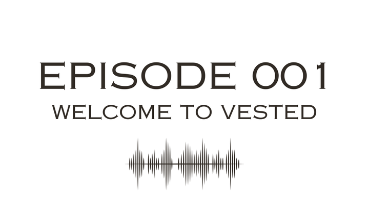 Welcome to Vested with Jared Bowers
