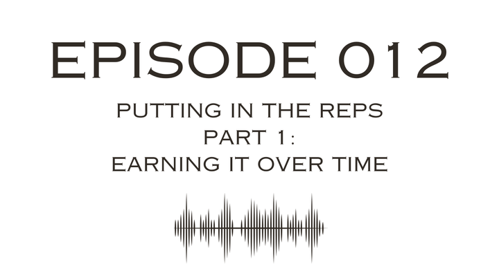Putting in the Reps: Part 1