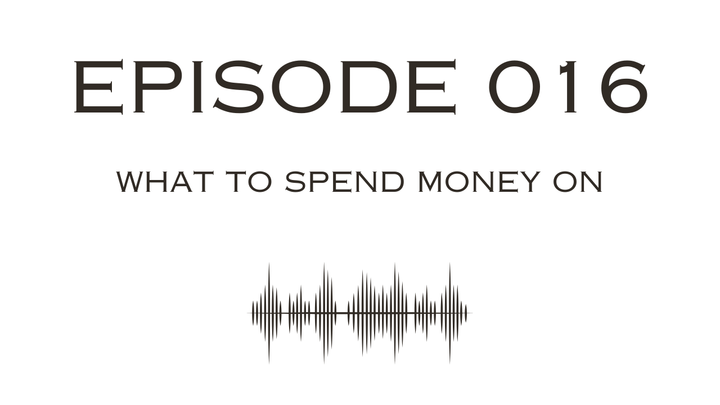 016 - What to Spend Money On
