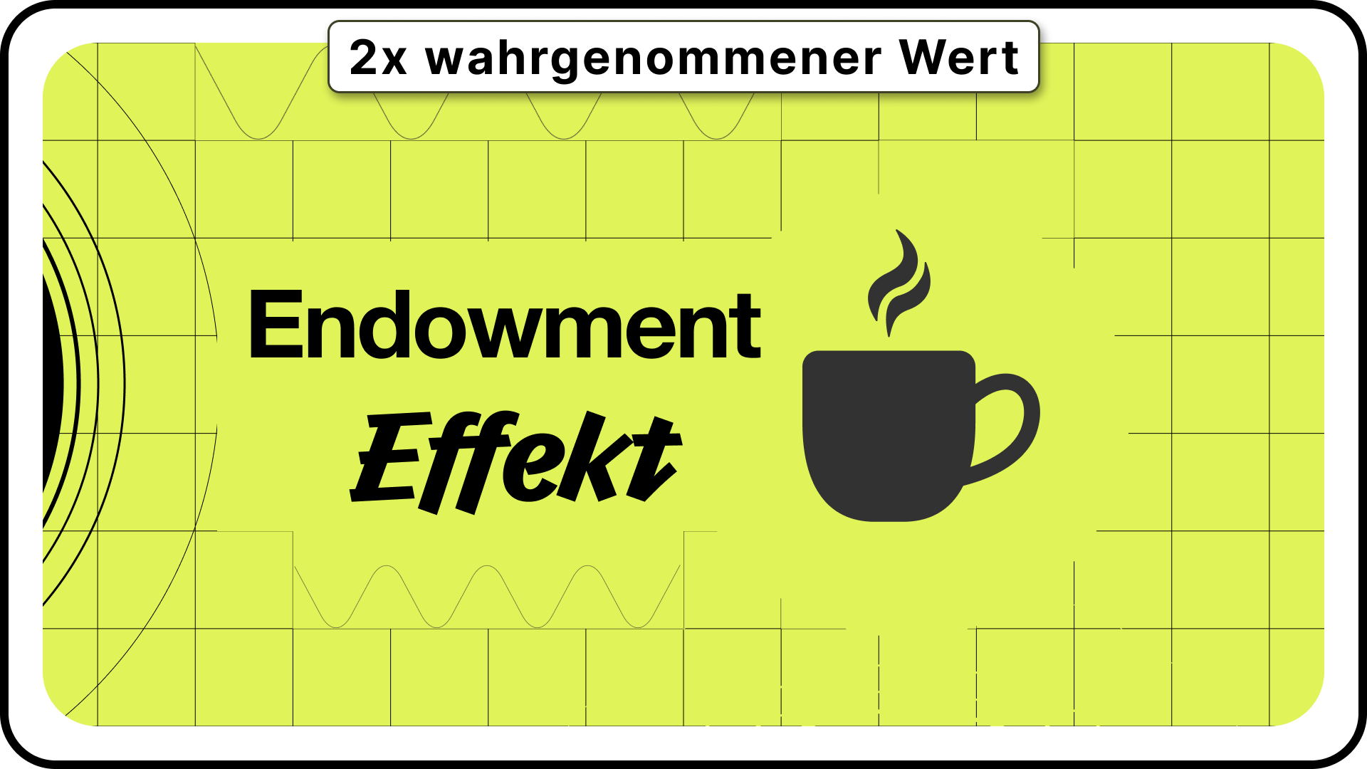 #37 | Der Endowment-Effekt