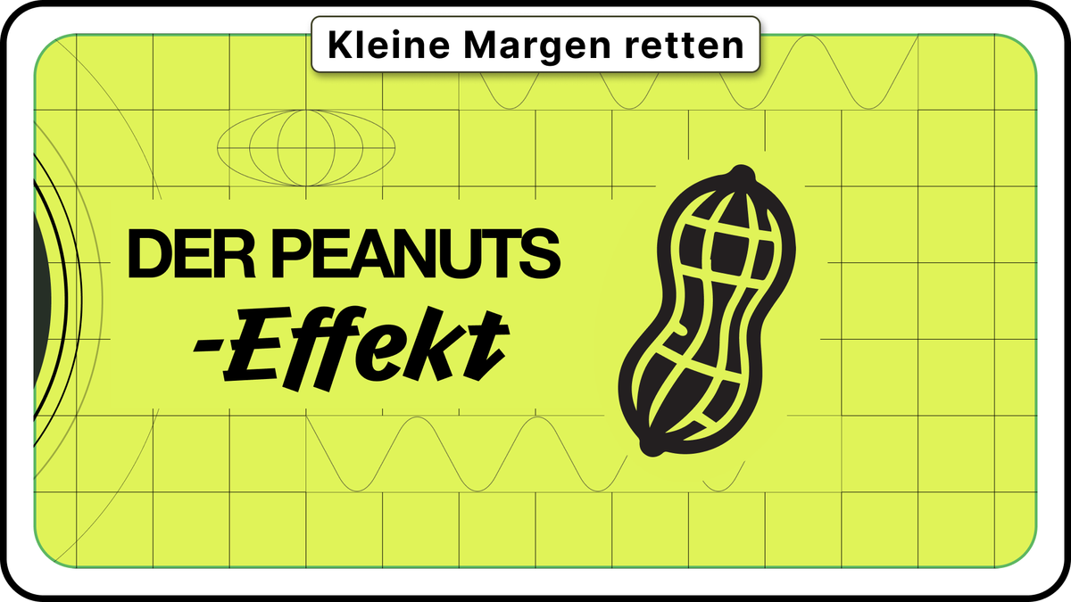 #07 | Der Peanuts-Effekt