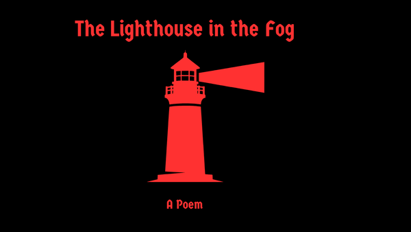 The Lighthouse in the Fog