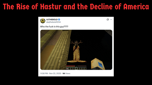 The Rise of Hastur and the Decline of America