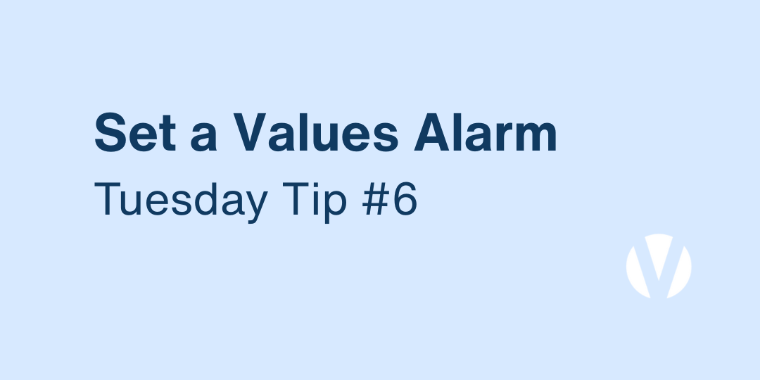 Stay Grounded with a Daily Values Alarm (Tuesday Tip #6)