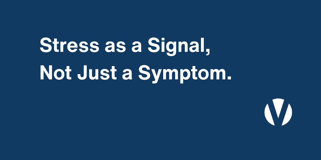 Stress as a Signal, Not Just a Symptom