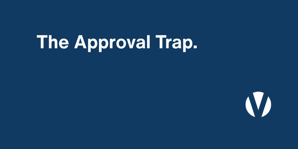The Approval Trap