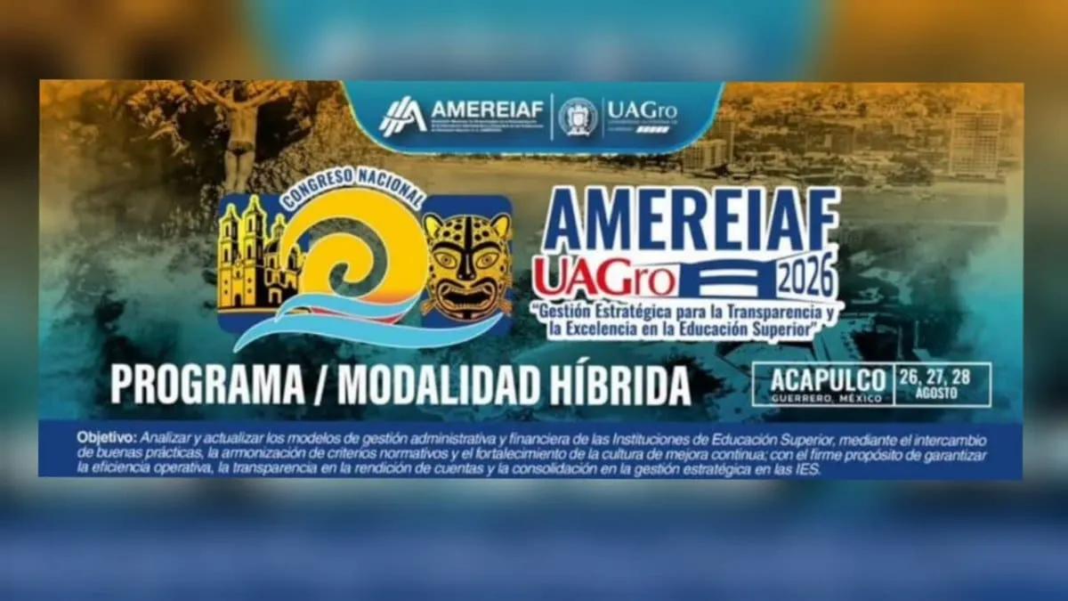 Universidades abordarán gestión y transparencia durante Congreso Nacional AMEREIAF 2026 en Acapulco