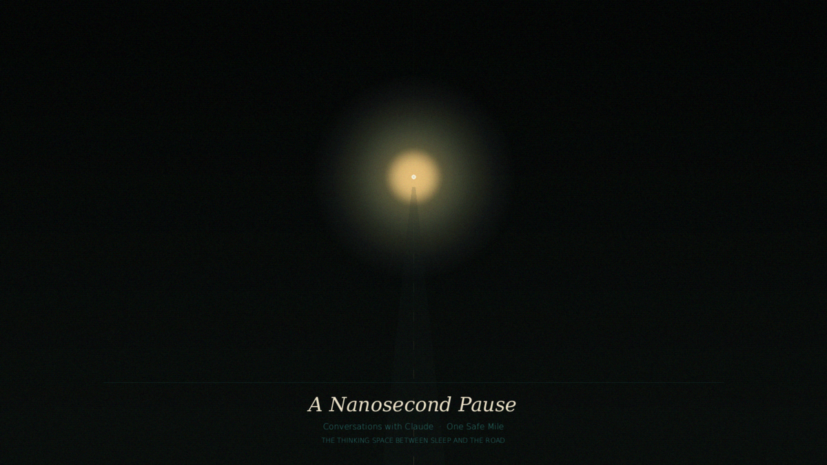 A Nanosecond Pause