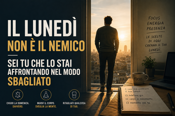 Il lunedì non è il nemico — sei tu che lo stai affrontando nel modo sbagliato