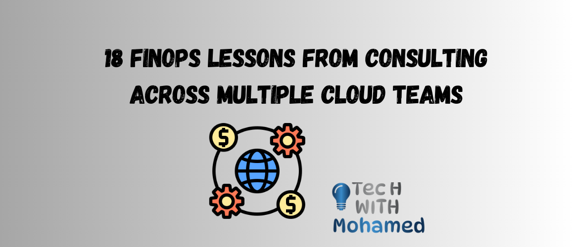 18 Finops Lessons across multiple Cloud Use Cases