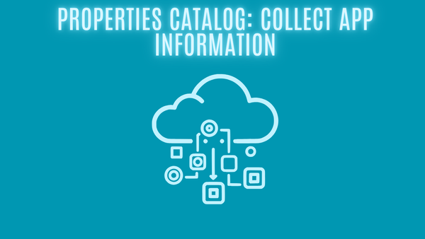 Properties Catalog: Collect App Information