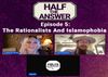 Half the Answer #5: The Rationalists and Islamophobia