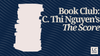 Join Us For a Discussion of C. Thi Nguyen's "The Score" on May 15th