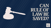 Editor's Notes: Can We Defy Courts While Believing In Rule of Law?