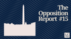 Everything Is Borked Up (The Opposition Report #15)