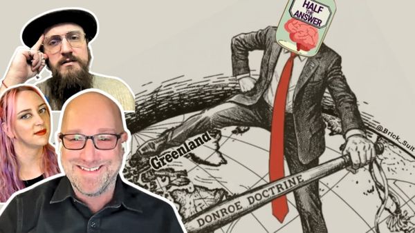 The U.S. in Venezuela: The International Community and the Donroe Doctrine (Half the Answer #58, with Mark Copelovitch)