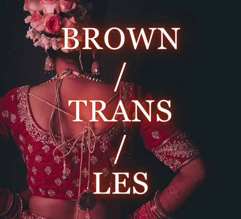 The New Radical Feminism: "Brown/Trans/Les," Reviewed
