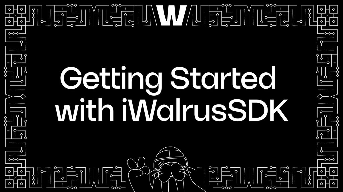 Getting Started with iWalrusSDK: Store and Retrieve Data on Walrus from iOS and macOS
