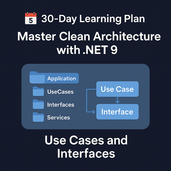 📅 30-Day Learning Plan — Master Clean Architecture with .NET 9