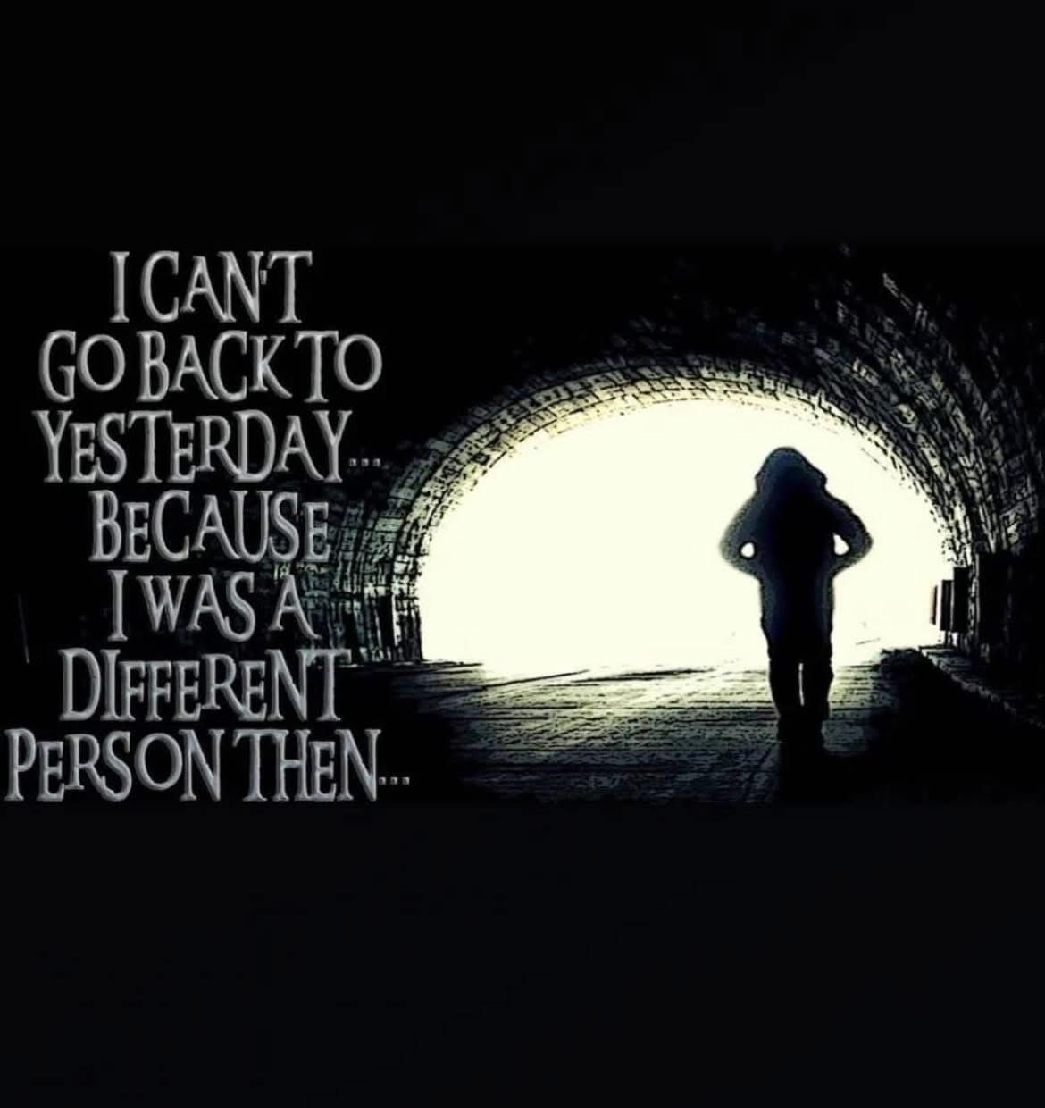 I Was a Different Person Then…