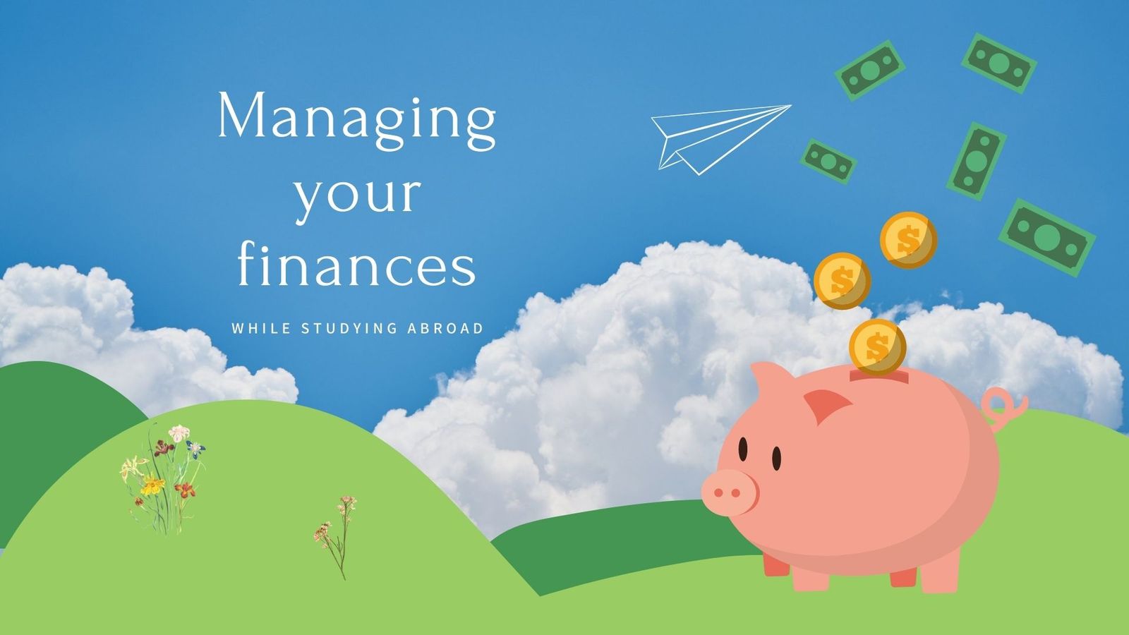 Around the World: Managing your finances while studying abroad