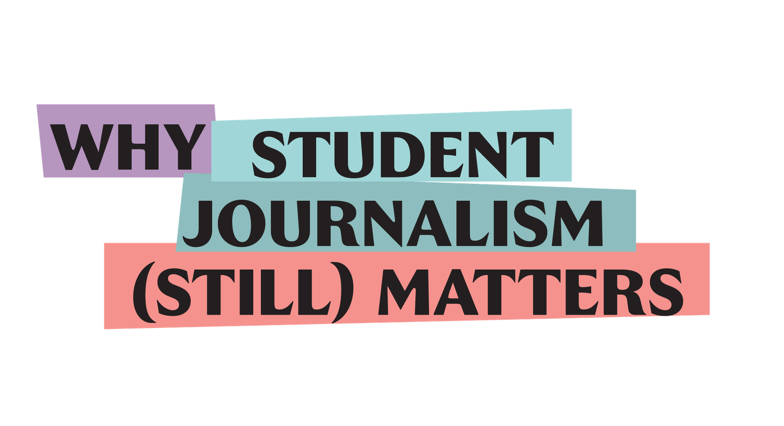 Why student journalism (still) matters