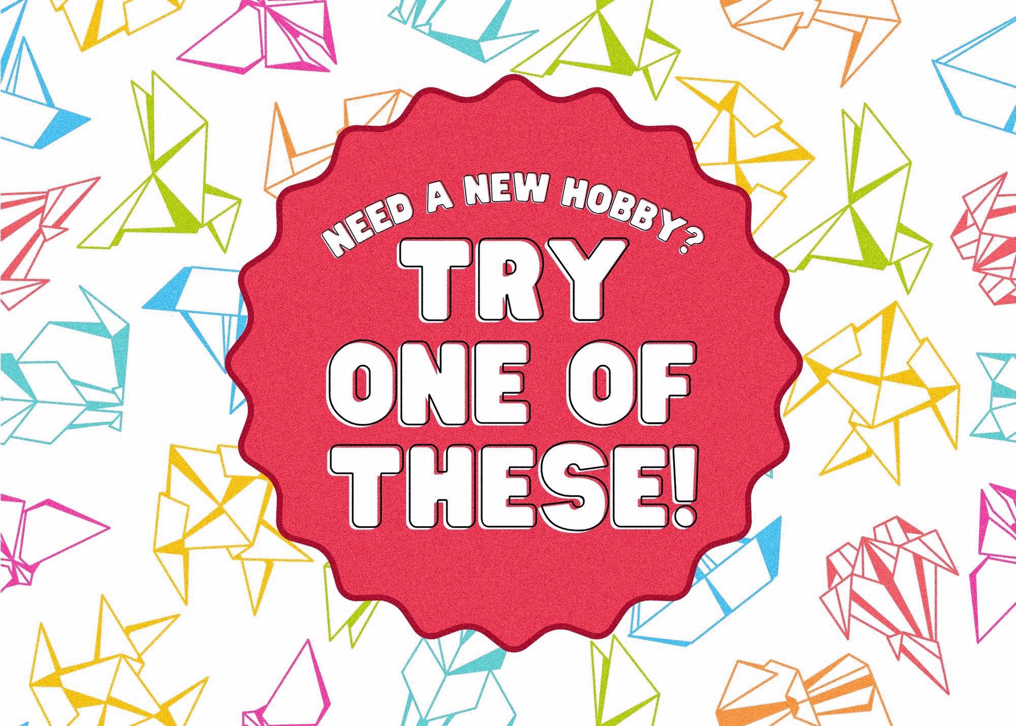 Horoscopes: Need a new hobby? Try one of these