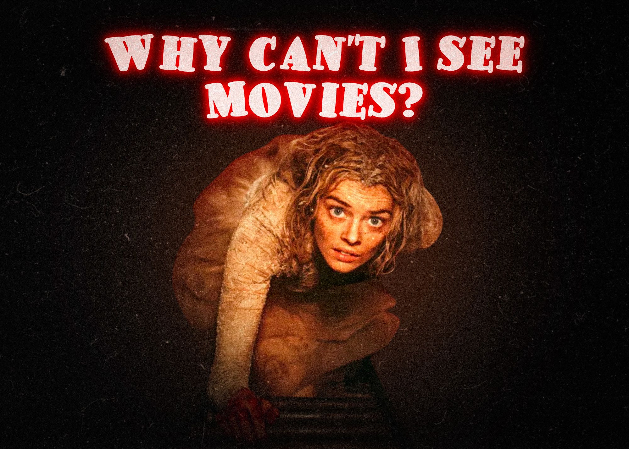 Why can’t I see movies these days?