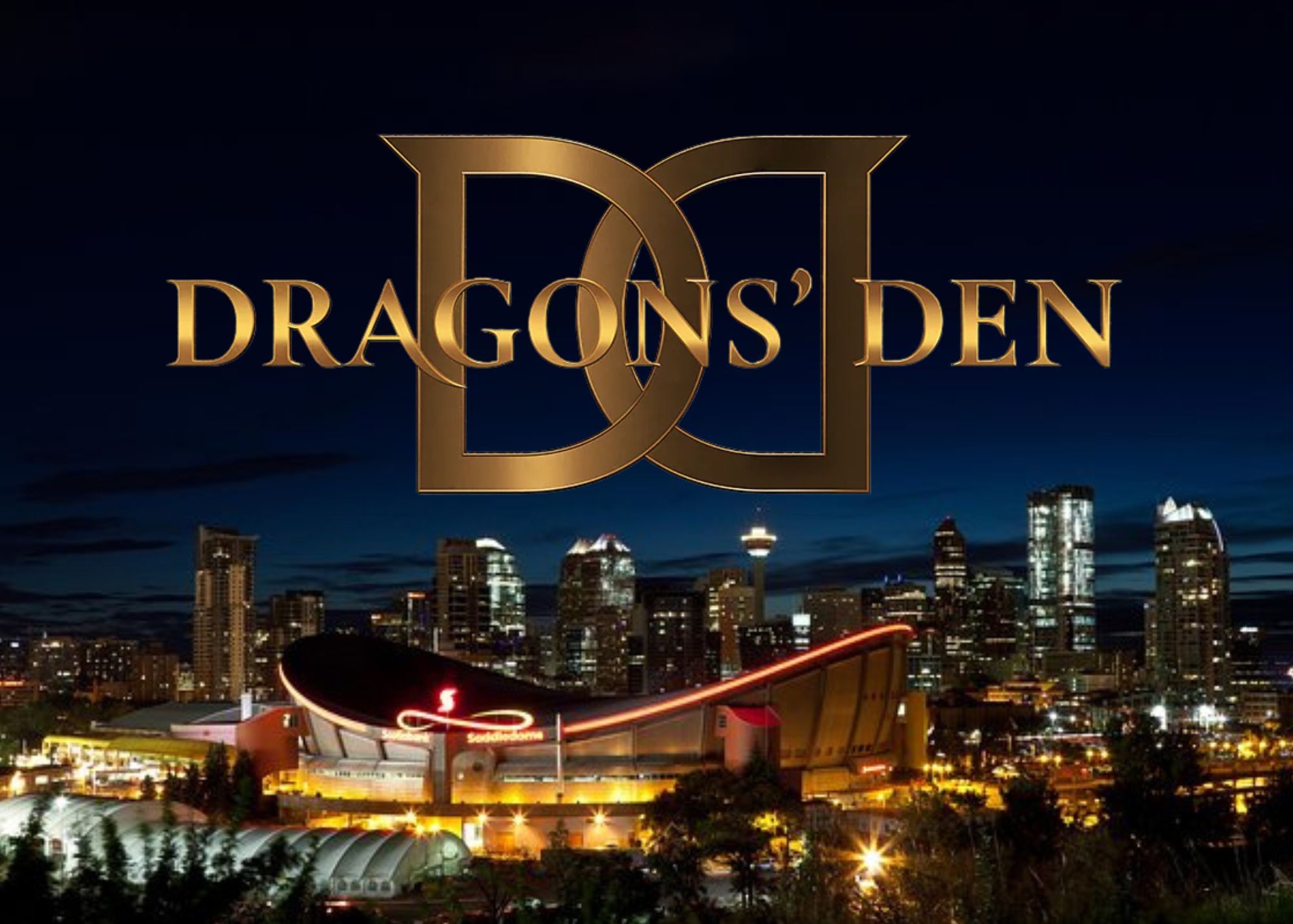 Dragons Den is coming to Calgary