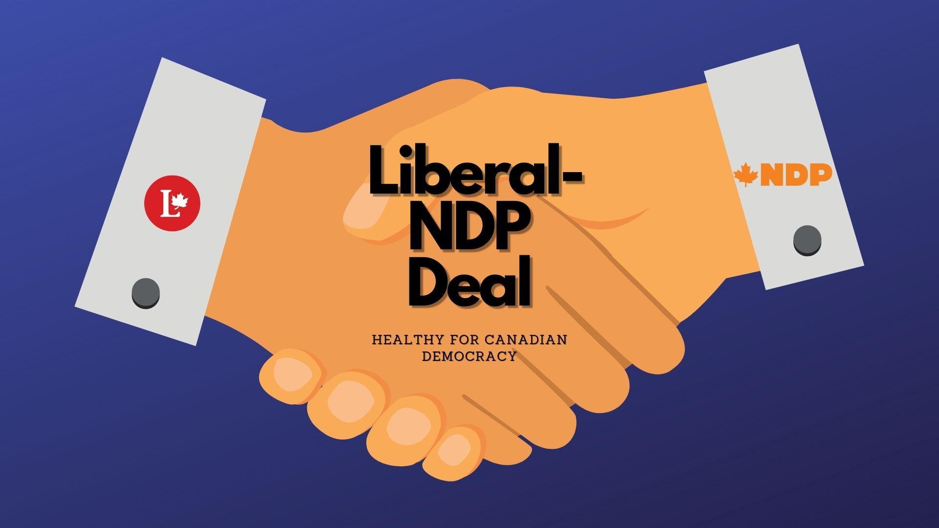 The Liberal-NDP deal is healthy for Canadian democracy