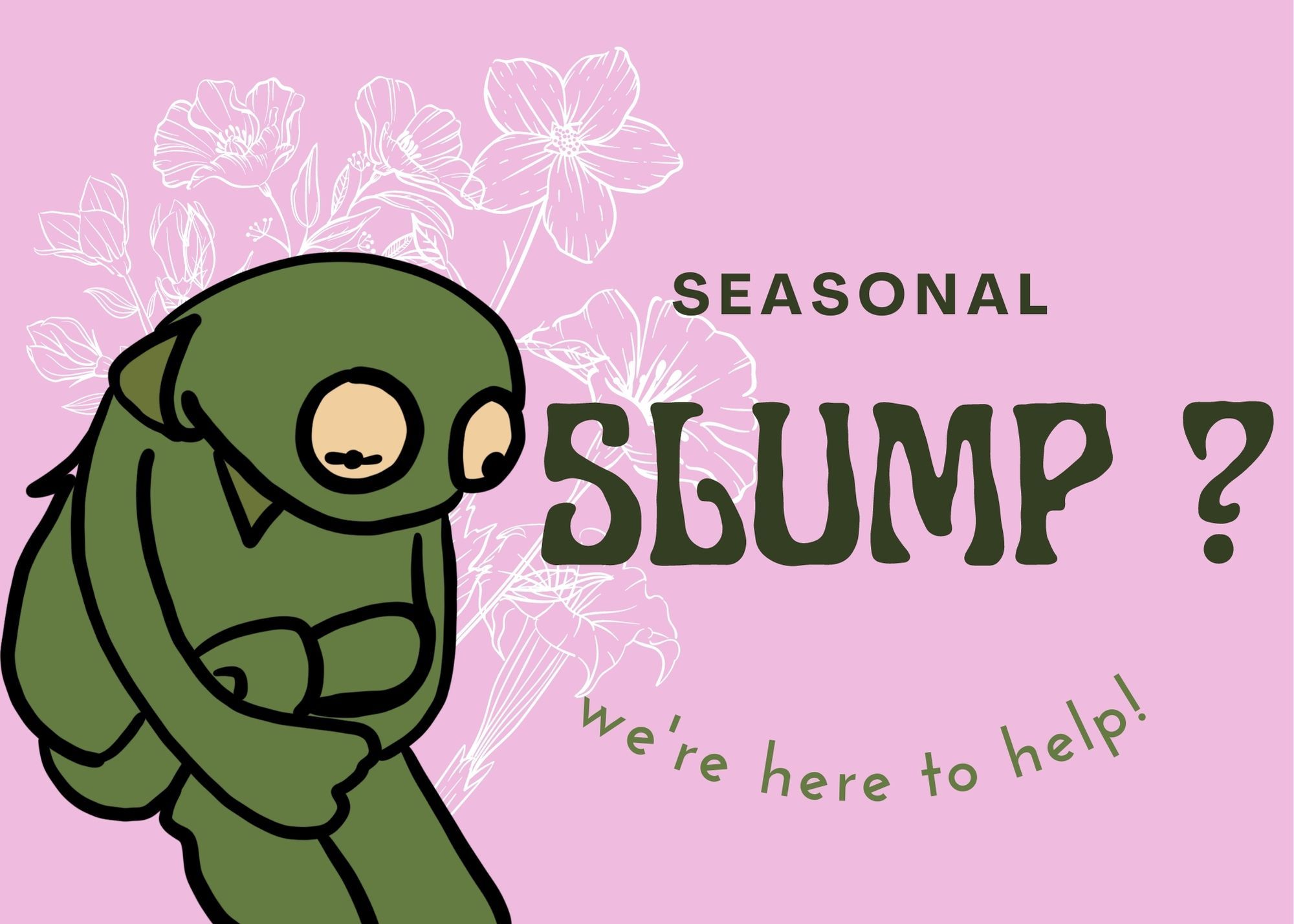 How to get out of that seasonal slump