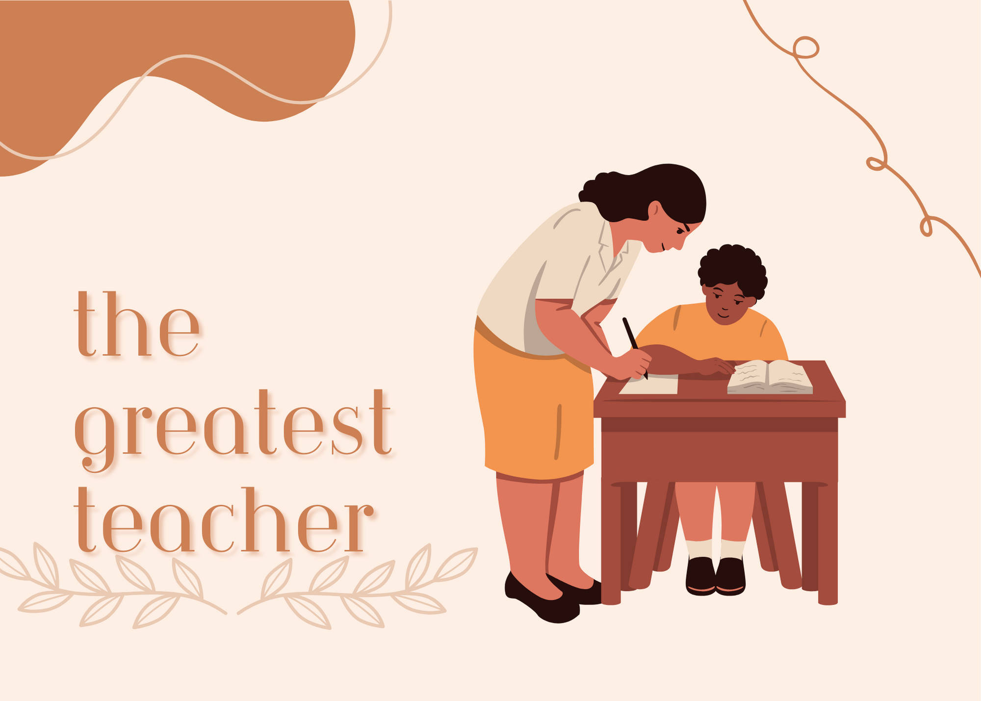 The greatest teacher