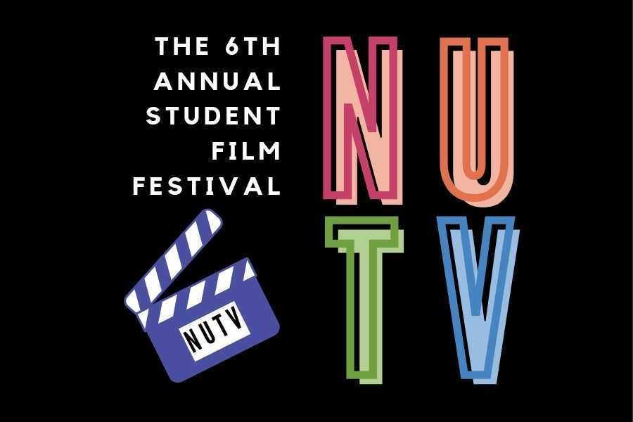 The annual NUTV Student Film Festival is back: What to expect this year