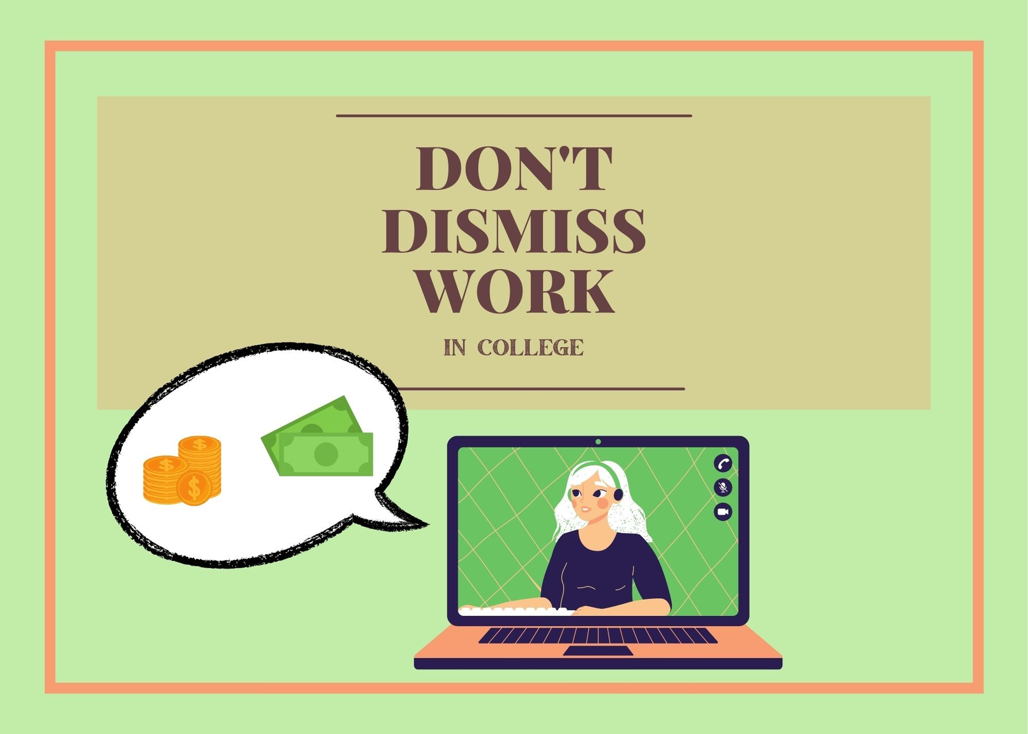Don't dismiss work in college