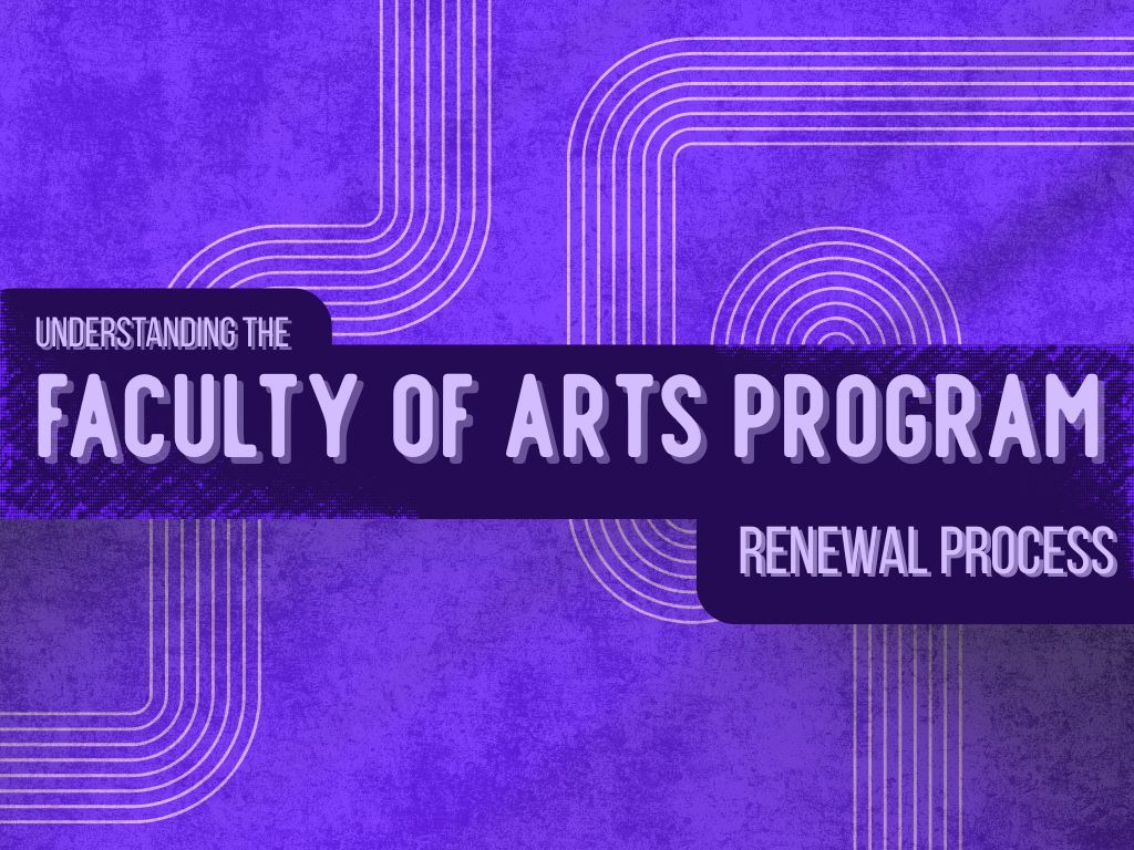 Understanding the Faculty of Arts program renewal process