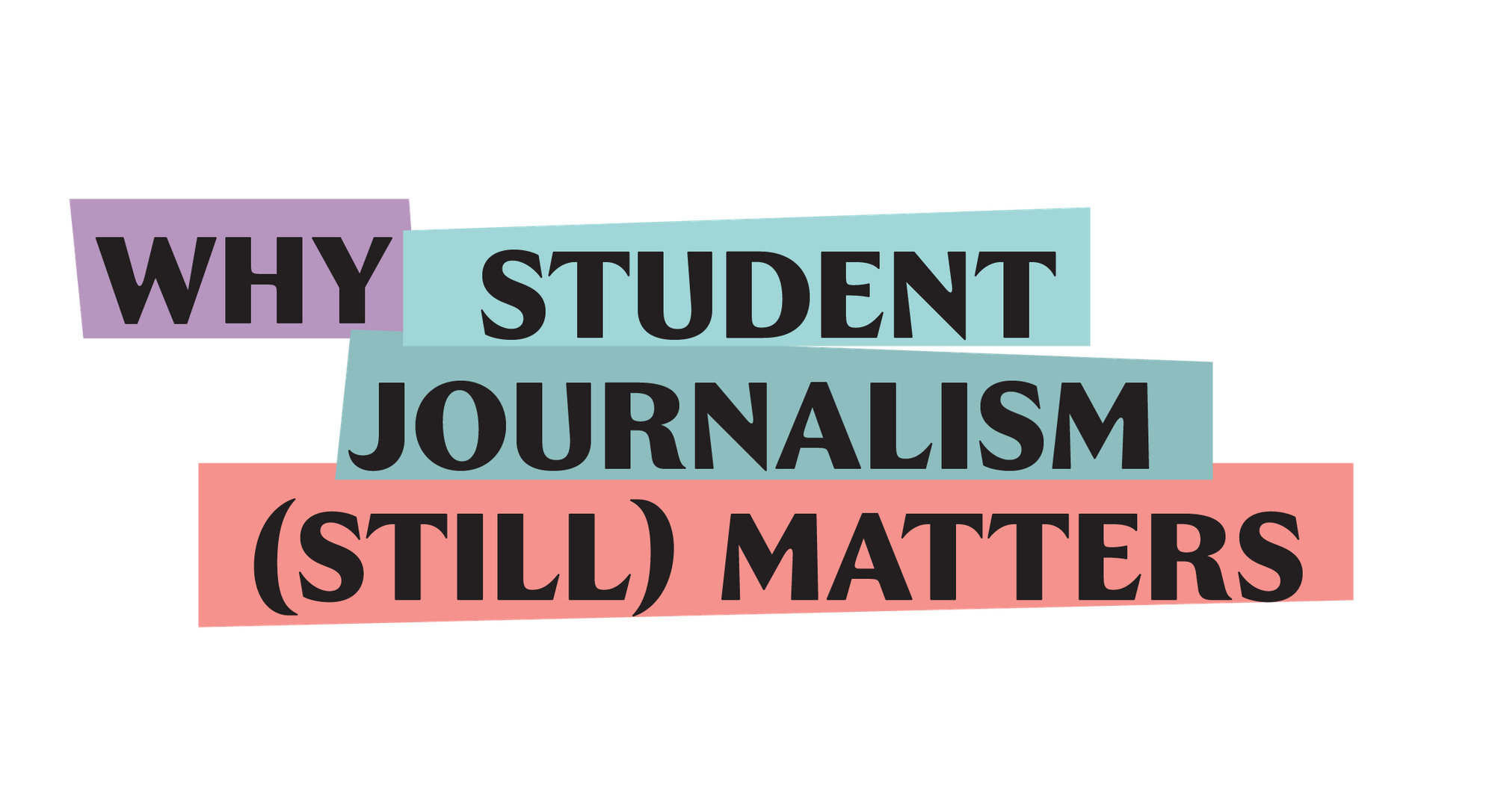 Why student journalism (still) matters