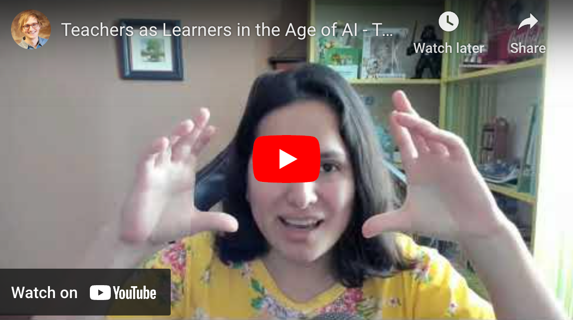 Teachers as Learners in the Age of AI - Tatiana Torres